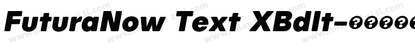 FuturaNow Text XBdIt字体转换